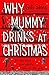 Why Mummy Drinks at Christmas
