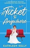A Ticket to Anywhere