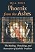 Phoenix from the Ashes: The Making, Unmaking, and Restoration of Catholic Tradition by H.J.A. Sire Henry Sire(1991-01-01)