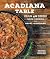 Acadiana Table: Cajun and C...