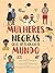 Mulheres negras que mudaram...