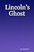Lincoln's Ghost
