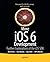 More iOS 6 Development: Further Explorations of the iOS SDK 1st edition by Mark, David, Horovitz, Alex, Kim, Kevin, LaMarche, Jeff (2012) Paperback