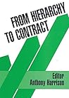 From hierarchy to contract (Reshaping the public sector) From hierarchy to contract (Reshaping the public sector)