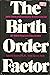 The birth order factor by Lucille K. Forer