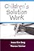 Children's Solutions Work by Berg, Insoo Kim, Steiner, Therese (2003) Hardcover