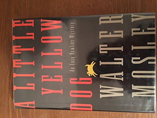 A Little Yellow Dog / an Easy Rawlins Novel