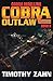 Cobra Outlaw by Timothy Zahn (2016-04-26)