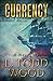 Currency: Revised Second Edition by L Todd Wood(2012-08-14)