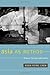 Asia as Method: Toward Deimperialization by Kuan-Hsing Chen (2010-04-16)
