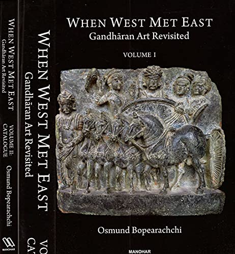Manohar When West Met East: Gandharan Art Revisited (2 Vols Set)