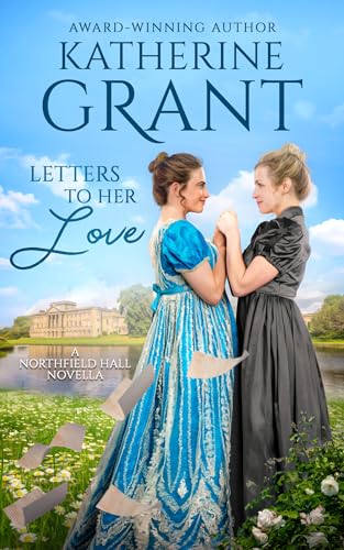 Letters to Her Love (Northfield Hall Novellas)
