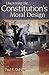 Uncovering the Constitution's Moral Design by Paul R. DeHart (2007-10-30)