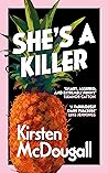 She's a Killer by Kirsten McDougall
