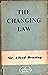 The Changing Law