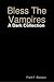 Bless The Vampires