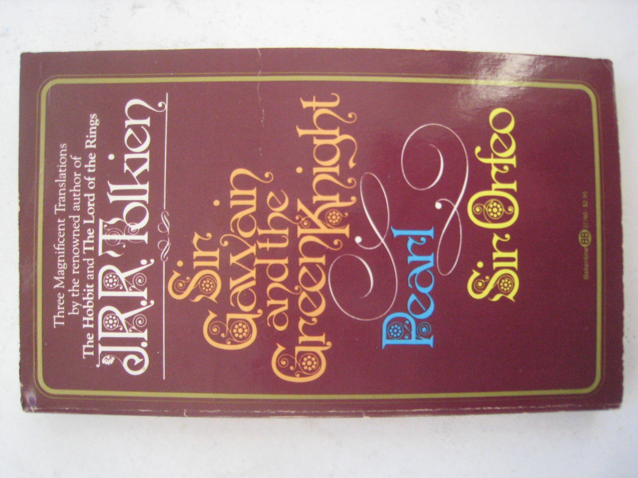 Sir Gawain and the Green Knight, Pearl and Sir Orfeo