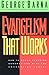 Evangelism That Works how to reach changing generations with the unchanging gospel 1995 paperback