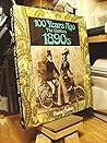 One Hundred Years Ago the Glorious 1890s
