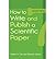 [(How to Write and Publish a Scientific Paper)] [Author: Robert A. Day] published on (June, 2011)