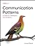 Communication Patterns: A Guide for Developers and Architects