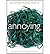 { [ ANNOYING by Joe Palca