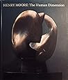 Henry Moore: The Human Dimension