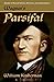 Wagner's Parsifal (Studies in Musical Genesis, Structure, and Interpretation) by Kinderman, William (2013) Hardcover