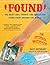 Found: The Best Lost, Tossed, and Forgotten Items from Around the World by Davy Rothbart (2004-05-04)