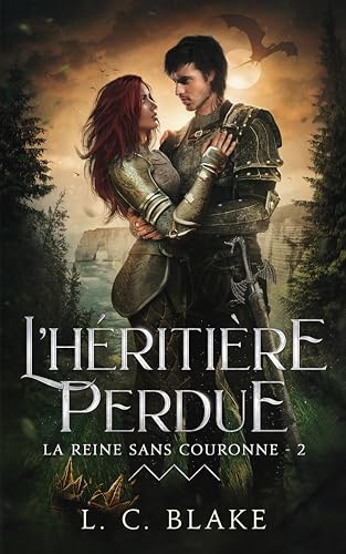 L'héritière perdue (La Reine sans couronne t. 2) (French Edition)