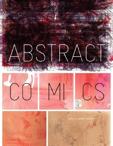 Abstract Comics: The Anthology by Andrei Molotiu (2009-09-08)