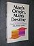 Man's Origin, Man's Destiny: A Critical Survey of the Principles of Evolution and Christianity by A. E. Wilder-Smith (1975-06-02)
