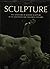 Sculpture 19th & 20th Centuries by Antoinette Le Normand-Romain Sculpture 19th & 20th Centuries by Antoinette Le Normand-Romain