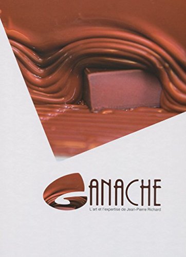 Ganache : L'art et l'expertise de Jean-Pierre Richard (Hardcover)