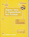 Chapter Tests in Standardized Format (Elements of Language, Grade 11, 5th Course) Chapter Tests in Standardized Format (Elements of Language, Grade 11, 5th Course)