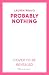 Probably Nothing: An irresistibly warm, witty and hilarious novel.