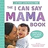 I Can Say Mama!: ...
