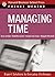 Managing Time: Expert Solutions to Everyday Challenges (Pocket Mentor) by Harvard Business School Press (1-Apr-2006) Paperback