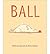 [(Ball )] [Author: Mary Sullivan] [Jun-2013]