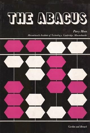 The Abacus: Its History, Its Design, Its Possibilities in the Modern World