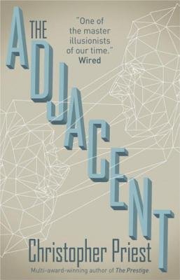 [ The Adjacent by Priest, Christopher ( Author ) Apr-2014 Hardcover ]