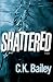 SHATTERED (AUDIO BOOK)