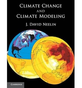 [(Climate Change and Climate Modeling)] [ By (author) J. David Neelin ] [January, 2011]