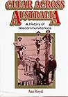 Clear across Australia: A history of telecommunications