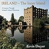 Ireland--The Inner Island: A Journey Through Ireland's Inland Waterways