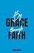 By Grace Through Faith