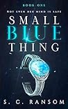 Small Blue Thing:...