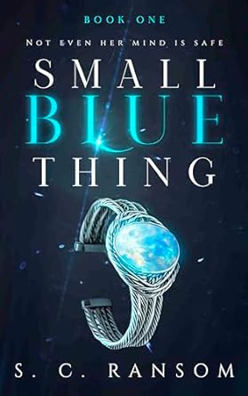 Small Blue Thing: Not Even her Mind is Safe