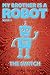 #3 the Switch (My Brother Is a Robot) by Amanda Ronan (2015-08-06)
