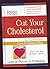 Cut Your Cholesterol by MD David L Katz (2003-08-01)